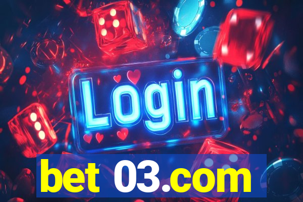 bet 03.com